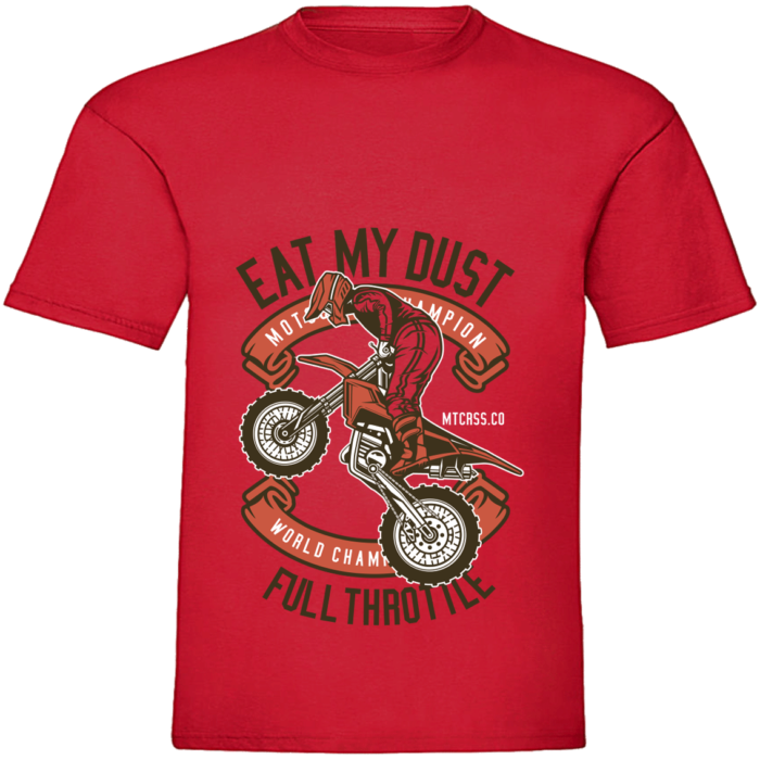 Eat My Dust T-Shirt